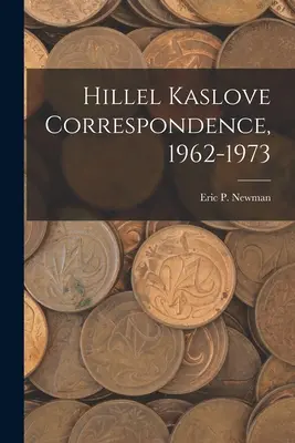 Hillel Kaslove Corespondență, 1962-1973 - Hillel Kaslove Correspondence, 1962-1973