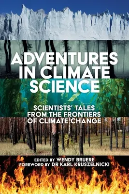 Aventuri în știința climei: Poveștile oamenilor de știință de la frontierele schimbărilor climatice - Adventures in Climate Science: Scientists' Tales from the Frontiers of Climate Change