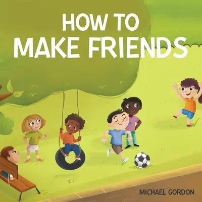 Cum să-mi fac prieteni - How To Make Friends
