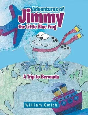 Aventurile lui Jimmy, mica broască albastră - Adventures of Jimmy the Little Blue Frog