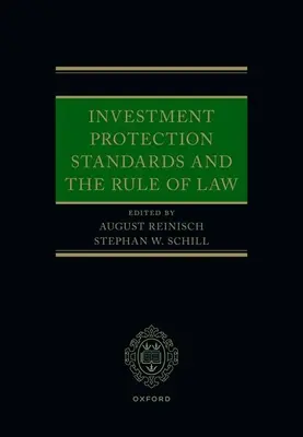 Standardele de protecție a investițiilor și statul de drept - Investment Protection Standards and the Rule of Law