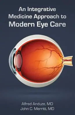 O abordare de medicină integrativă a îngrijirii moderne a ochilor - An Integrative Medicine Approach to Modern Eye Care
