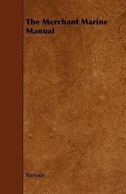 Manualul marinei comerciale - The Merchant Marine Manual