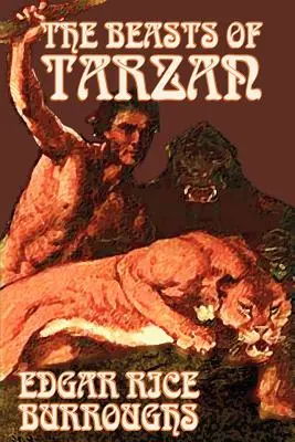 Fiarele lui Tarzan de Edgar Rice Burroughs, Ficțiune, Literatură, Acțiune și aventură - The Beasts of Tarzan by Edgar Rice Burroughs, Fiction, Literary, Action & Adventure
