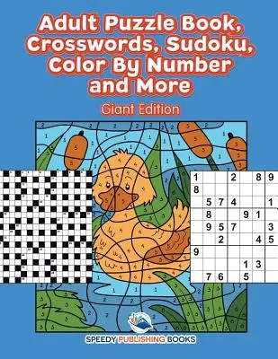 Carte de puzzle pentru adulți, cuvinte încrucișate, sudoku, colorat după număr și multe altele (Ediție uriașă) - Adult Puzzle Book, Crosswords, Sudoku, Color By Number and More (Giant Edition)