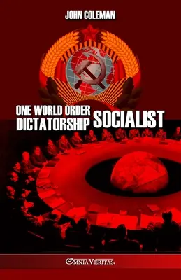 Dictatura socialistă a unei singure ordini mondiale - One World Order Socialist Dictatorship