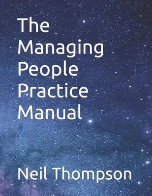 Manualul practic de gestionare a oamenilor - The Managing People Practice Manual