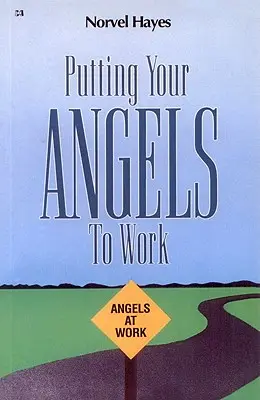 Cum să-ți pui îngerii la treabă - Putting Your Angels to Work