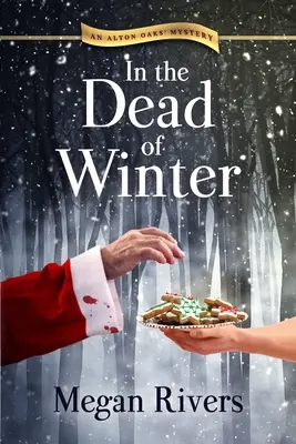 In the Dead of Winter: Un mister Alton Oaks - In the Dead of Winter: An Alton Oaks Mystery