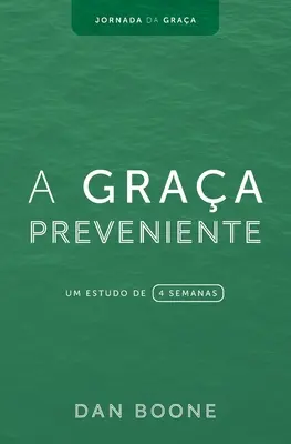 A Graa Preveniente: Un studiu de 4 săptămâni - A Graa Preveniente: Um estudo de 4 semanas