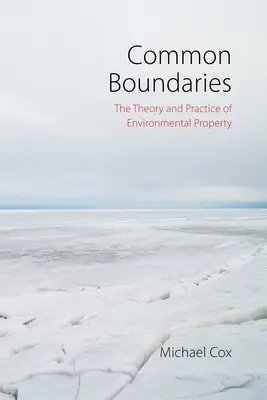 Frontiere comune: Teoria și practica proprietății de mediu - Common Boundaries: The Theory and Practice of Environmental Property