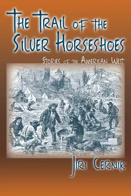 Traseul potcoavei de argint (The Trail of the Silver Horseshoees) - The Trail of the Silver Horseshoes