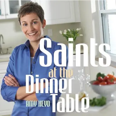 Sfinții la masă - Saints at the Dinner Table
