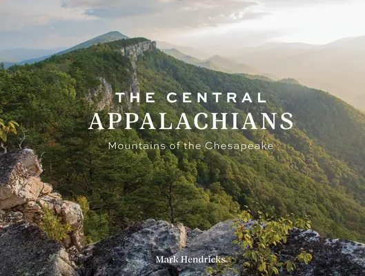 Apalașii centrali: Munții din Chesapeake - The Central Appalachians: Mountains of the Chesapeake