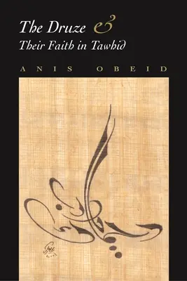 Druzii și credința lor în Tawhid - The Druze and Their Faith in Tawhid