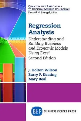 Regression Analysis: Înțelegerea și construirea modelelor economice și de afaceri utilizând Excel, ediția a doua - Regression Analysis: Understanding and Building Business and Economic Models Using Excel, Second Edition