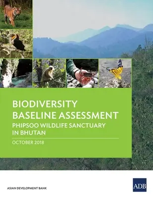 Evaluarea de referință a biodiversității: Sanctuarul faunei sălbatice Phipsoo din Bhutan - Biodiversity Baseline Assessment: ​​​​​​​Phipsoo Wildlife Sanctuary in Bhutan