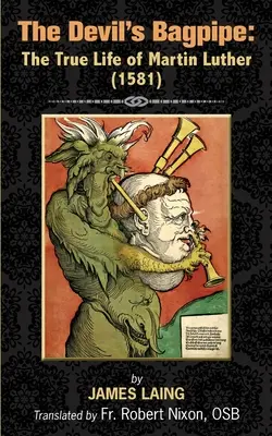Cimpoiul diavolului: Viața adevărată a lui Martin Luther - The Devil's Bagpipe: The True Life of Martin Luther