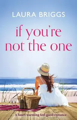 If You're Not The One: O poveste de dragoste emoționantă - If You're Not The One: A heartwarming feel good romance