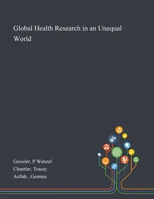 Cercetarea globală în domeniul sănătății într-o lume inegală - Global Health Research in an Unequal World