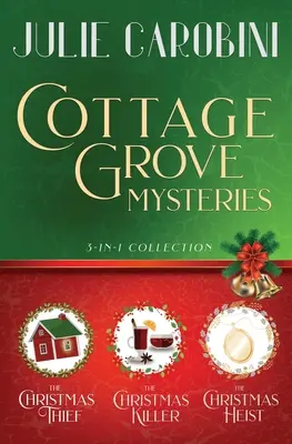 Misterele din Cottage Grove: 3 în 1 Cozy Mystery Collection - The Cottage Grove Mysteries: 3 in 1 Cozy Mystery Collection