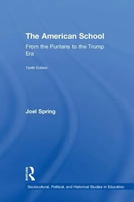 Școala americană: De la puritani la era Trump - The American School: From the Puritans to the Trump Era
