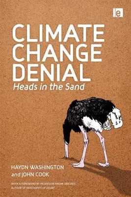 Negarea schimbărilor climatice: Capul în nisip - Climate Change Denial: Heads in the Sand