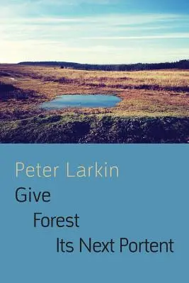 Dă pădurii următorul său semn - Give Forest Its Next Portent