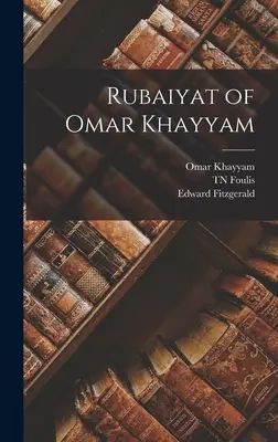 Rubaiyat de Omar Khayyam - Rubaiyat of Omar Khayyam