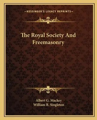 Societatea regală și francmasoneria - The Royal Society And Freemasonry