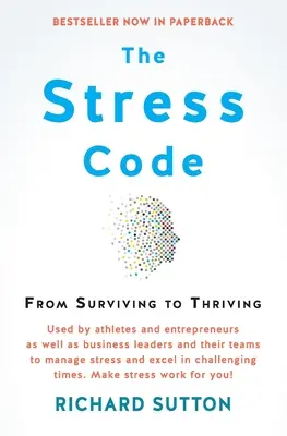 Codul stresului: De la supraviețuire la prosperitate (From Surviving to Thriving) - The Stress Code: From Surviving to Thriving
