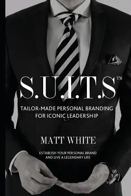 S.U.I.T.S: Branding personal pe măsură pentru un leadership iconic - S.U.I.T.S: Tailor-made personal branding for iconic leadership