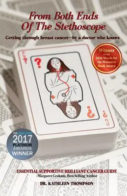 De la ambele capete ale stetoscopului: Cum să treci peste cancerul la sân - de un medic care știe - From Both Ends Of The Stethoscope: Getting through breast cancer - by a doctor who knows