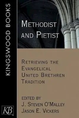 Metodist și Pietist - Methodist and Pietist