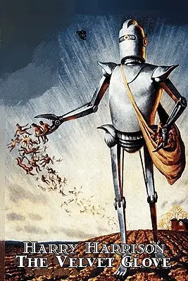 Mănușa de catifea de Harry Harrison, Science Fiction, Fantasy - The Velvet Glove by Harry Harrison, Science Fiction, Fantasy