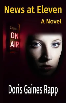 News at Eleven - Un roman - News at Eleven - A Novel