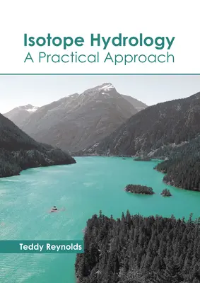 Hidrologia izotopică: O abordare practică - Isotope Hydrology: A Practical Approach