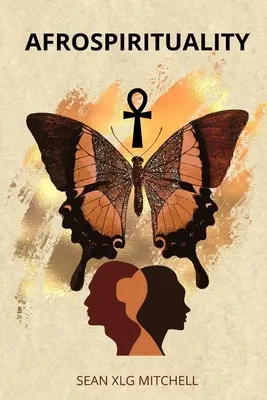 Afrospiritualitate: O credință pentru persoanele de origine africană - Afrospirituality: A Faith for People of African Descent