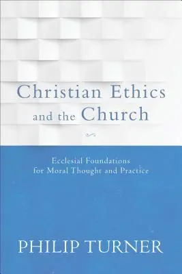 Etica creștină și Biserica - Christian Ethics and the Church