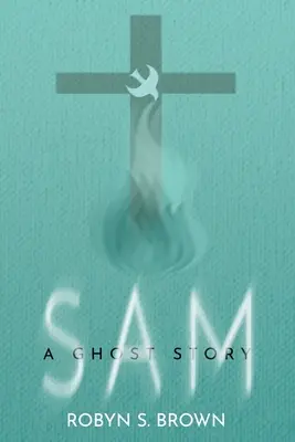 Sam: O poveste cu fantome - Sam: A Ghost Story