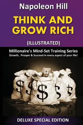 Gândește și îmbogățește-te (ilustrat): Seriile de pregătire a setului mental al milionarului - Think and Grow Rich (Illustrated): Millionaire's Mind Set Training Series