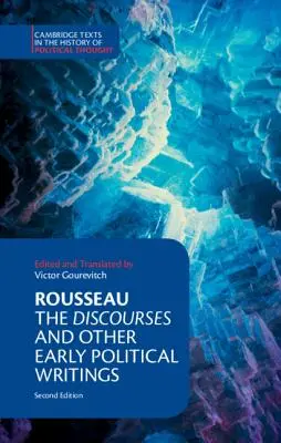 Rousseau: Discursurile și alte scrieri politice timpurii - Rousseau: The Discourses and Other Early Political Writings