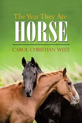 Anul în care au mâncat cal - The Year They Ate Horse