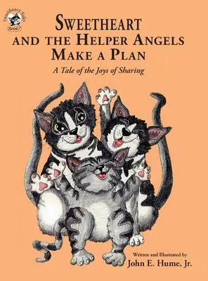 Sweetheart și îngerii ajutători fac un plan: O poveste despre bucuria de a împărți - Sweetheart and the Helper Angels Make a Plan: A Tale of the Joys of Sharing