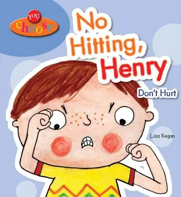 Nu lovi, Henry: Nu răni - No Hitting, Henry: Don't Hurt