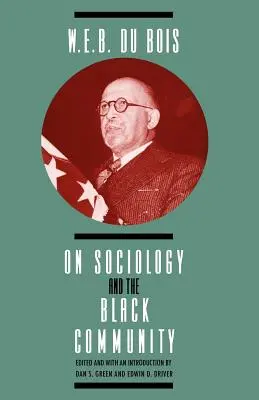 W. E. B. DuBois despre sociologie și comunitatea neagră - W. E. B. DuBois on Sociology and the Black Community