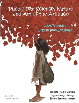 Pueblo Iku: Știința, natura și arta Arhuaco - Pueblo Iku: Science, Nature and Art of the Arhuaco