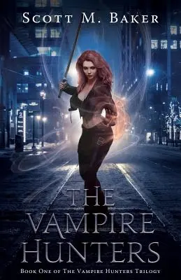 Vânătorii de vampiri: Cartea întâi din trilogia Vânătorii de vampiri - The Vampire Hunters: Book One of The Vampire Hunters Trilogy