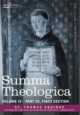 Summa Theologica, Volumul 4 (Partea III, Prima secțiune) - Summa Theologica, Volume 4 (Part III, First Section)