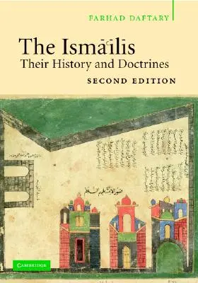 The Isma'ilis: Istoria și doctrinele lor - The Isma'ilis: Their History and Doctrines